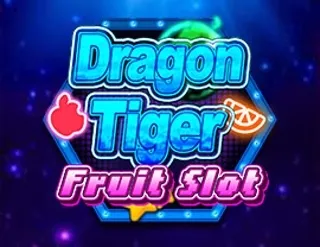 Dragon Tiger Fruit Slot